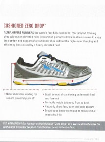 Altra Lone Peak 3.5's only have moderate cushioning and zero drop between heel and toe. However my orthotic inserts mean that I retain a very small drop