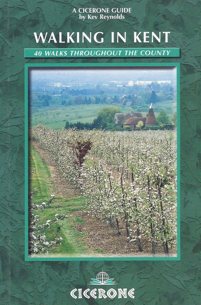 Walking in Kent, Kev Reynolds. Published by Cicerone, 2007