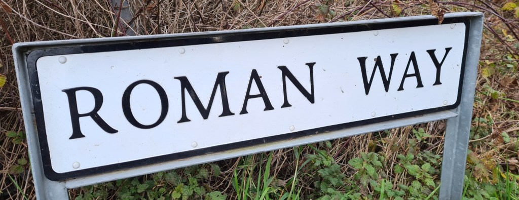 Roman Way is actually Saxon